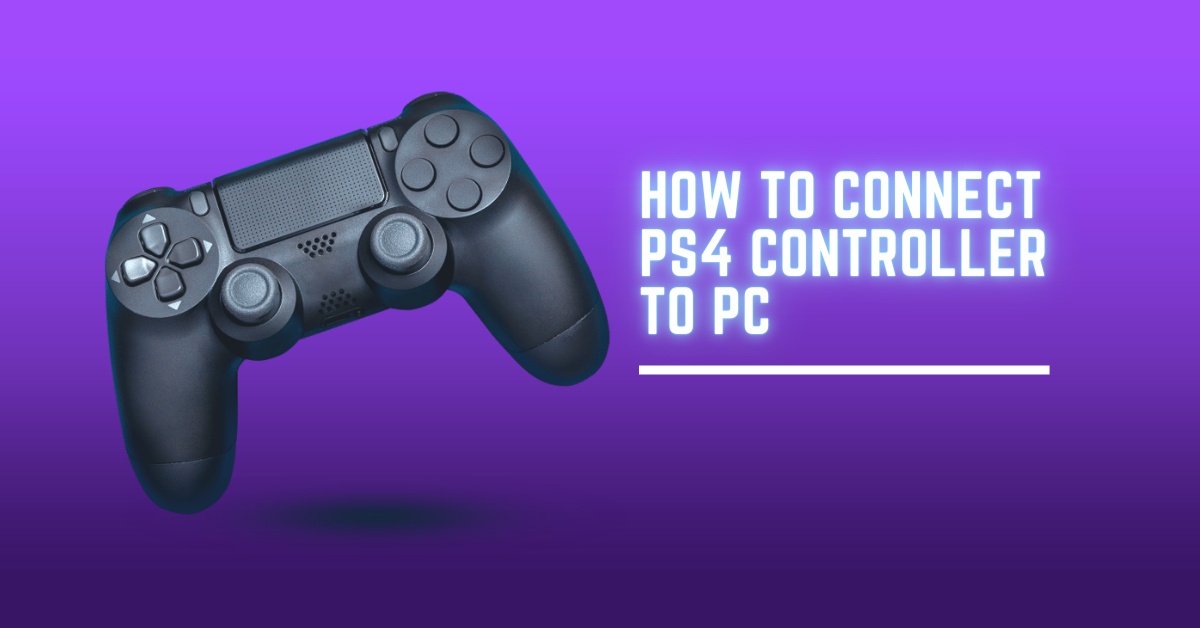 How to Connect PS4 Controller to PC: A Comprehensive Guide